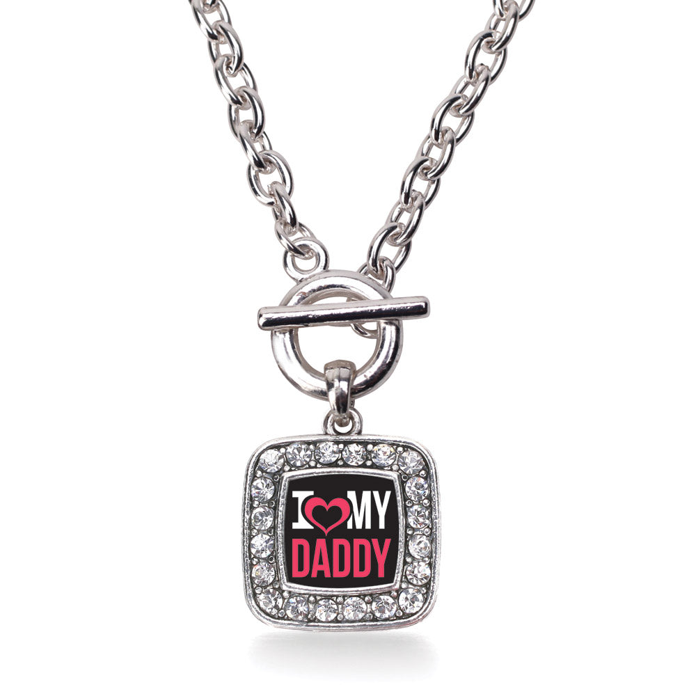 Silver I Love My Daddy Square Charm Toggle Necklace
