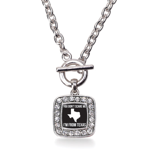Silver You Don't Scare Me I'm From Texas Square Charm Toggle Necklace
