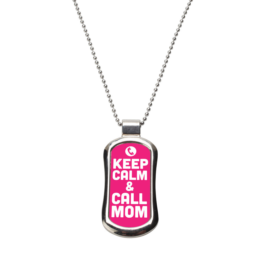 Steel Keep Calm And Call Mom Dog Tag Necklace