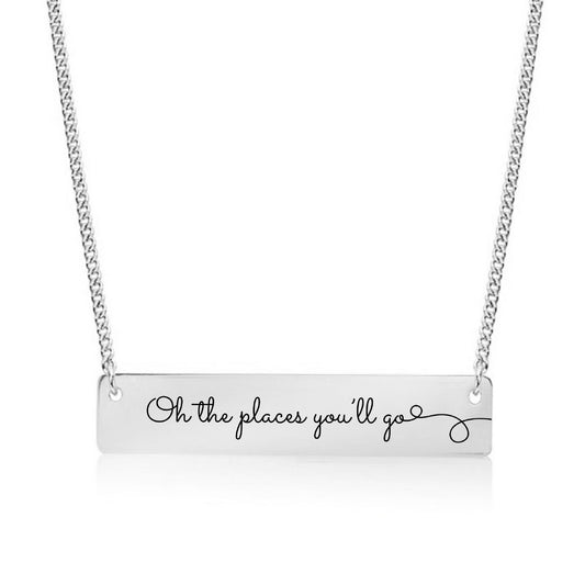 Silver Oh the places you'll go Bar Necklace