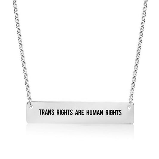 Silver Trans Rights are Human Rights Bar Necklace