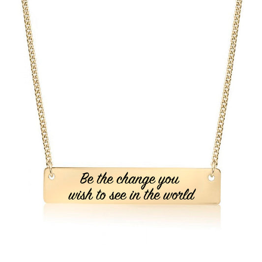 Gold Be the change you wish to see in the world Bar Necklace