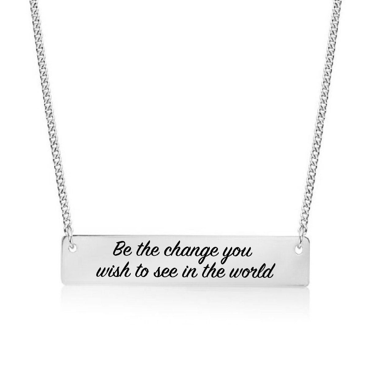 Silver Be the change you wish to see in the world Bar Necklace