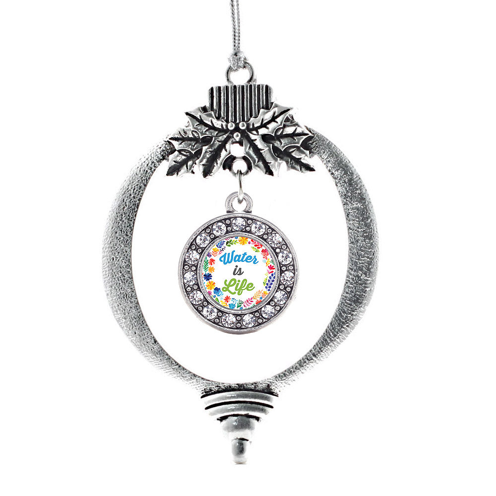 Silver Water Is Life Circle Charm Holiday Ornament