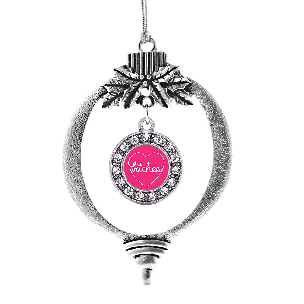 Silver Heart Bitches Circle Charm Holiday Ornament