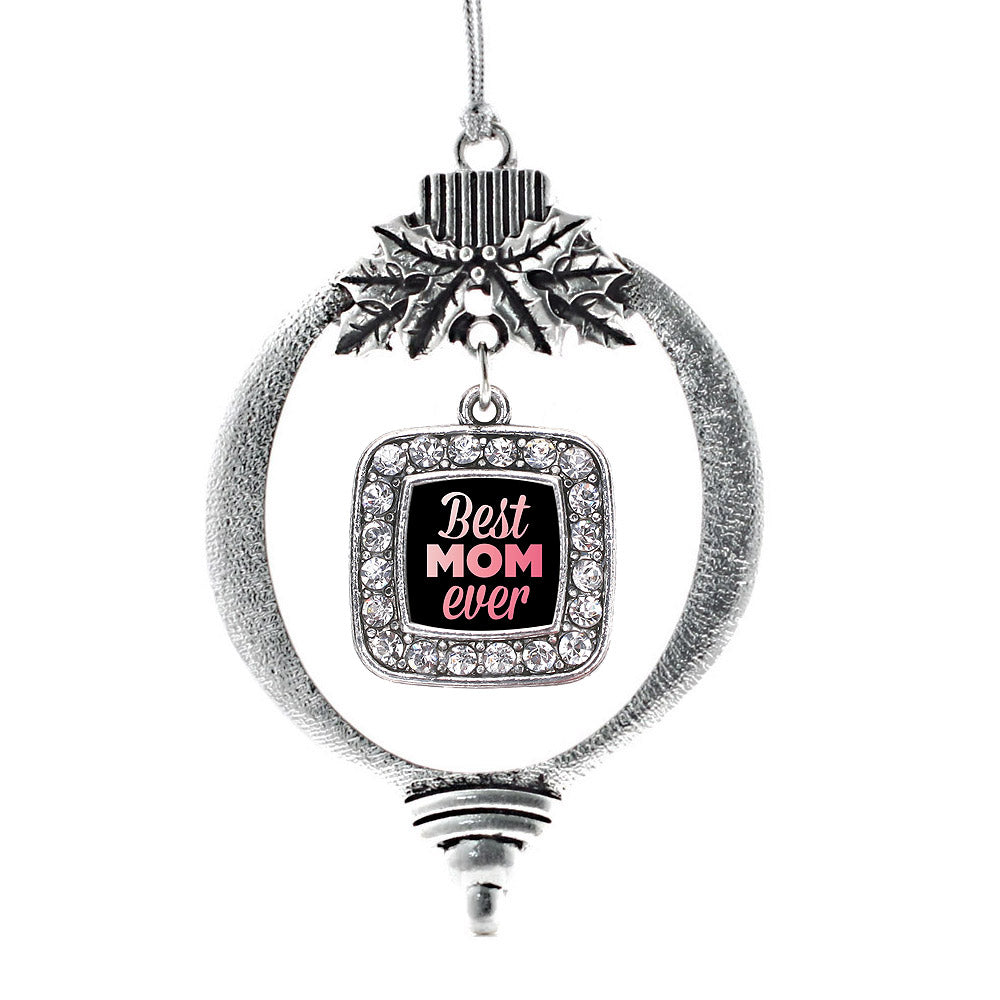 Silver Best Mom Ever Square Charm Holiday Ornament