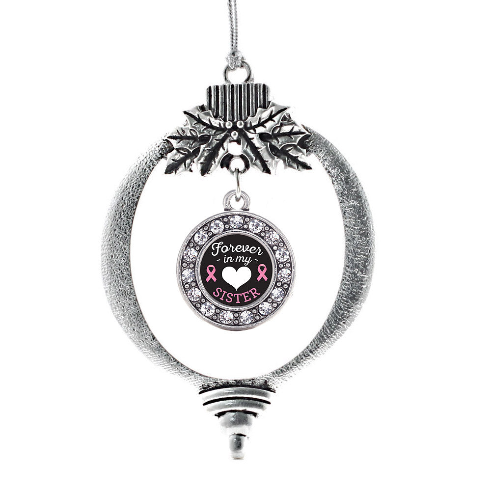 Silver Forever in My Heart Sister Breast Cancer Support Circle Charm Holiday Ornament