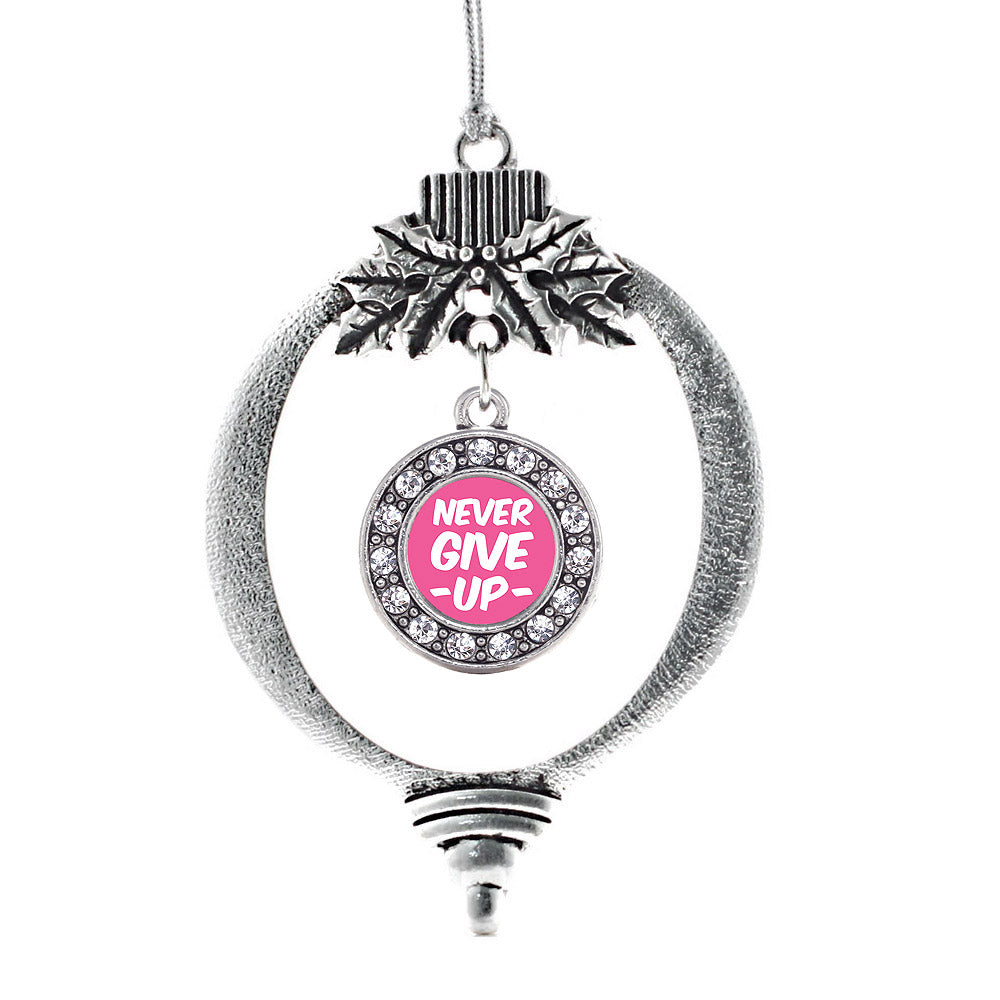 Silver Never Give up Breast Cancer Awareness Circle Charm Holiday Ornament