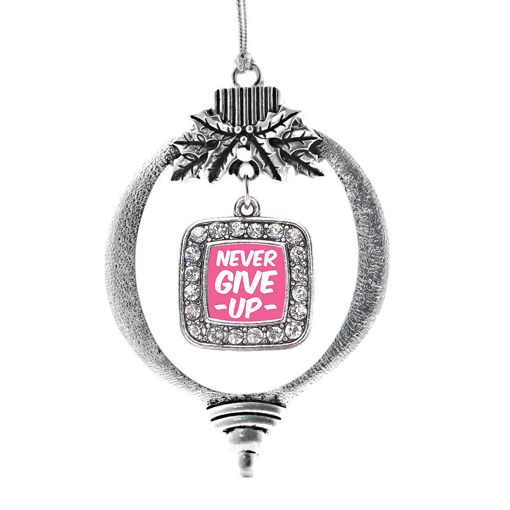 Silver Never Give up Breast Cancer Awareness Square Charm Holiday Ornament