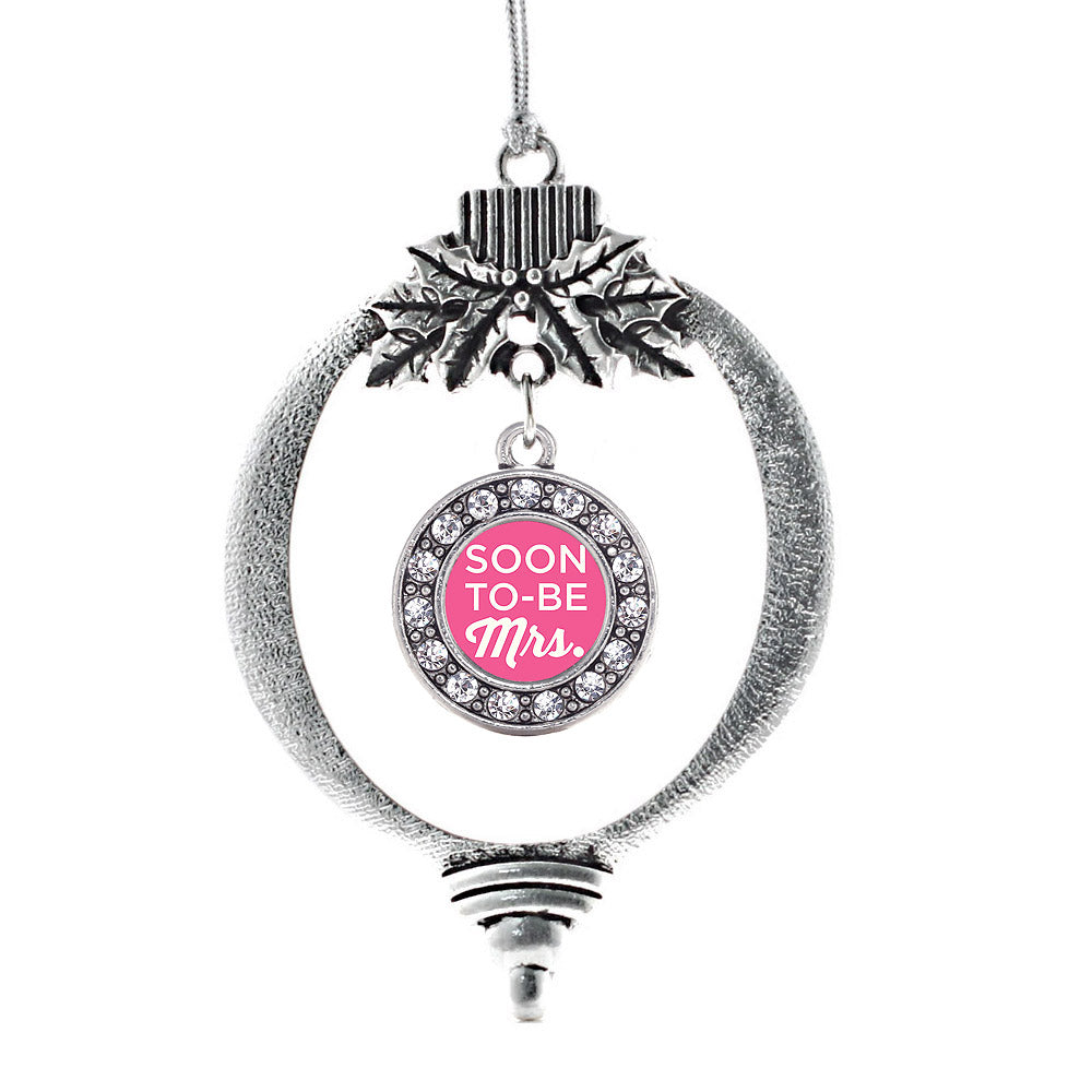 Silver Soon to be Mrs. Circle Charm Holiday Ornament