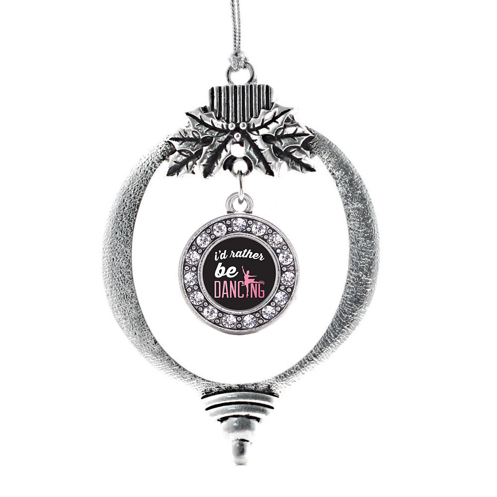 Silver I'd Rather Be Dancing Circle Charm Holiday Ornament