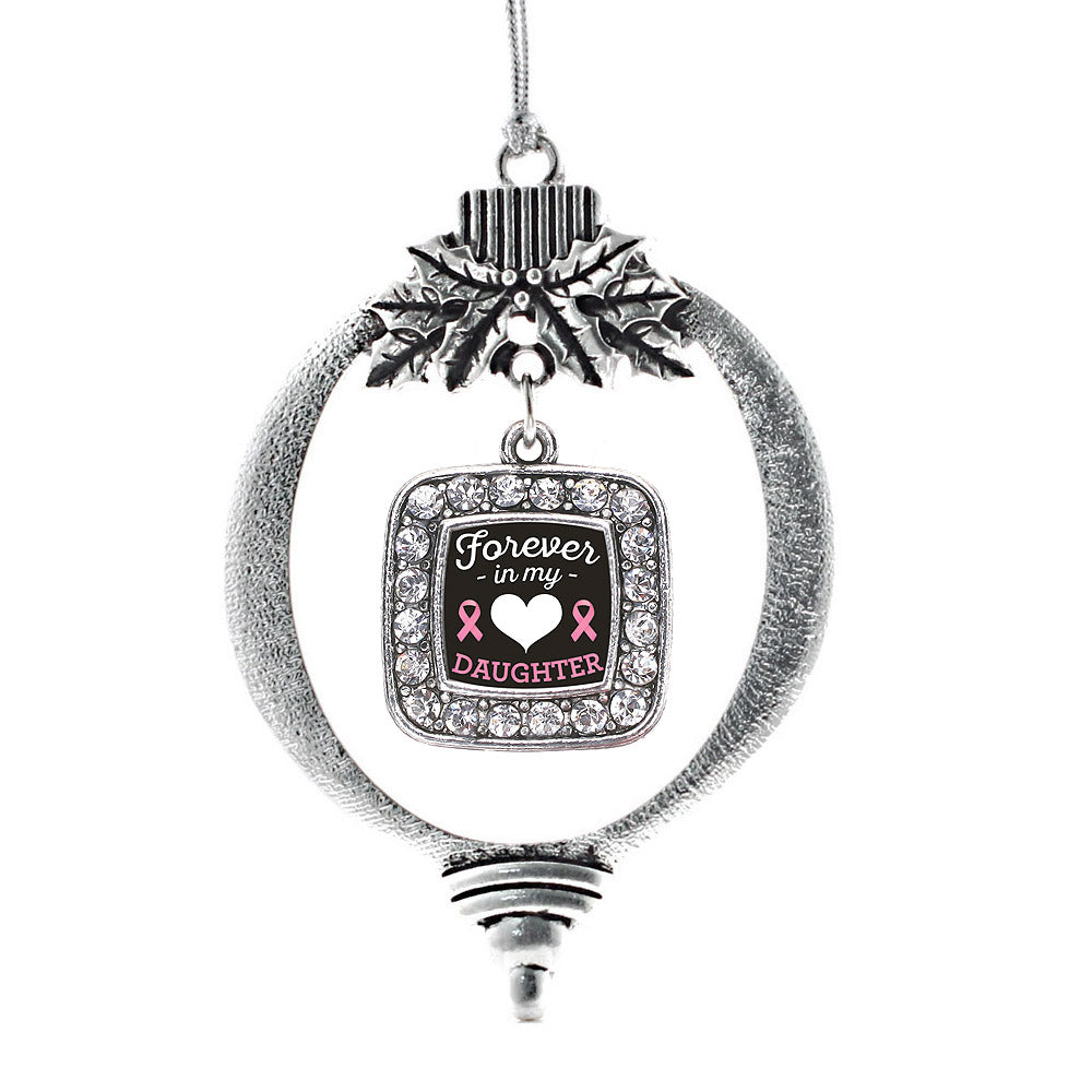 Silver Forever in my Heart Daughter Breast Cancer Support Square Charm Holiday Ornament