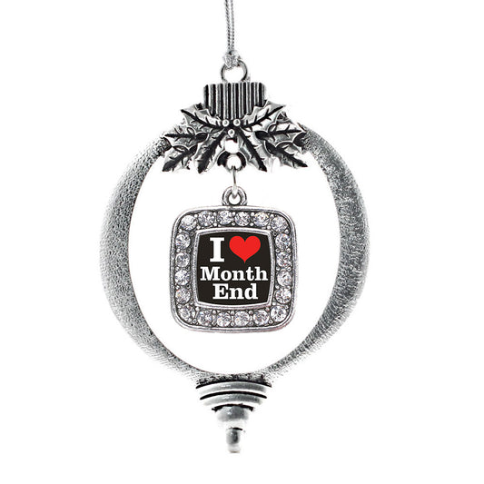 Silver I Love Months End Accountant Square Charm Holiday Ornament