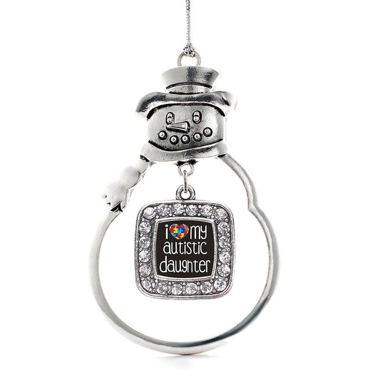 Silver I Love My Autistic Daughter Square Charm Snowman Ornament