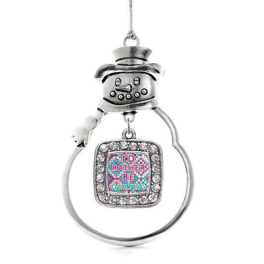 Silver I'd Rather Be Quilting Square Charm Snowman Ornament