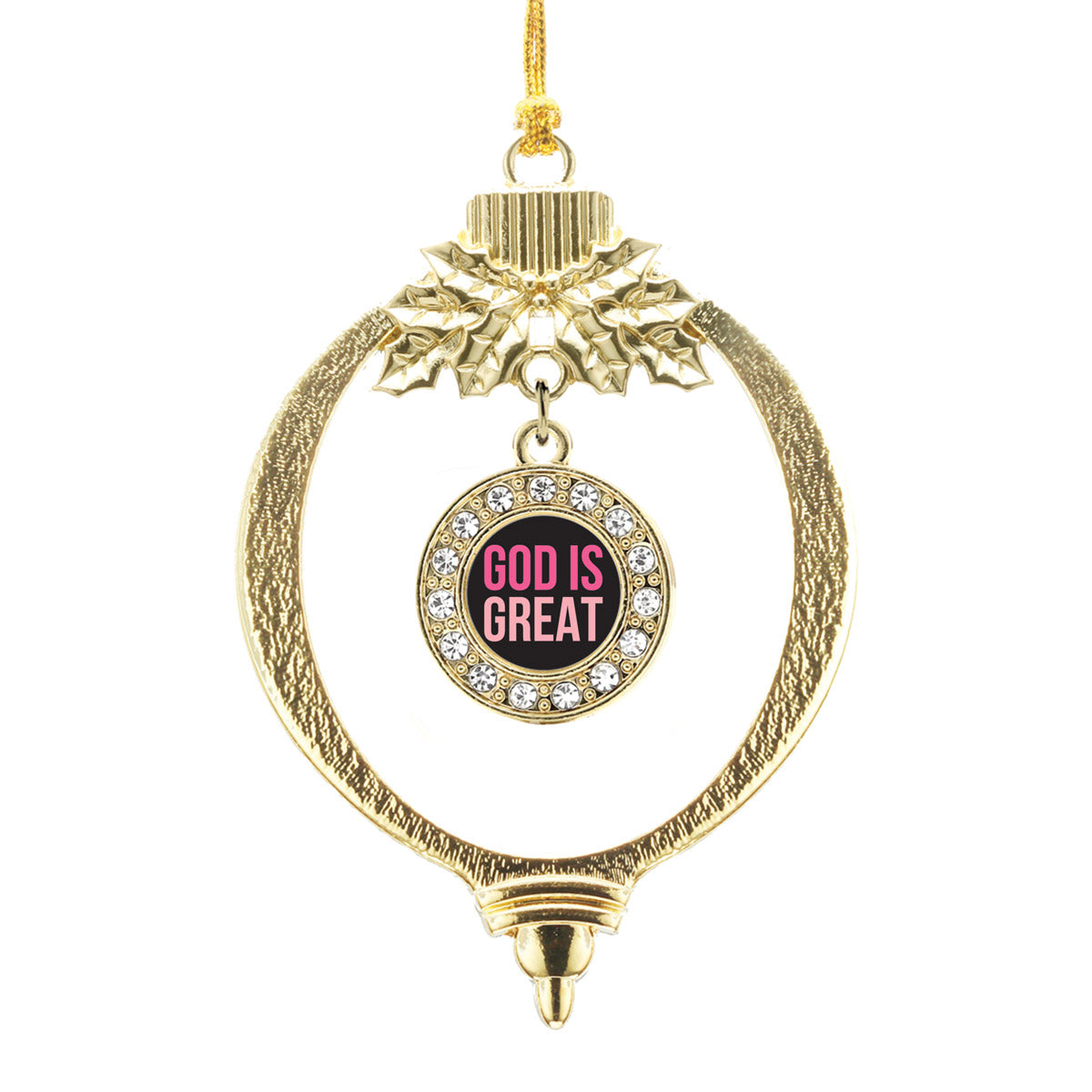 Gold God Is Great Circle Charm Holiday Ornament