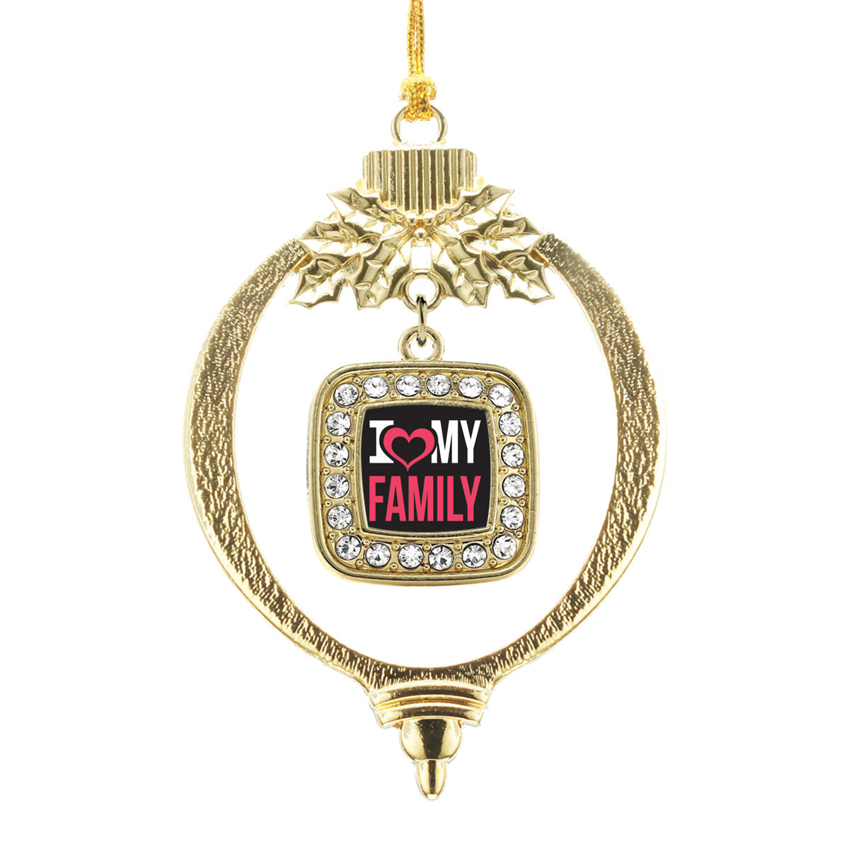 Gold I Love My Family Square Charm Holiday Ornament