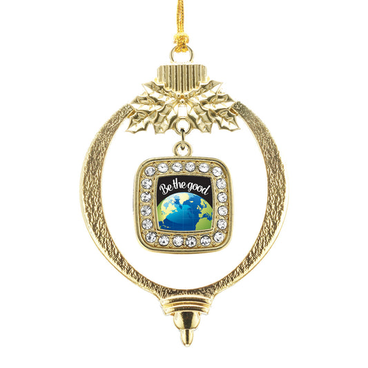 Gold Be The Good Square Charm Holiday Ornament