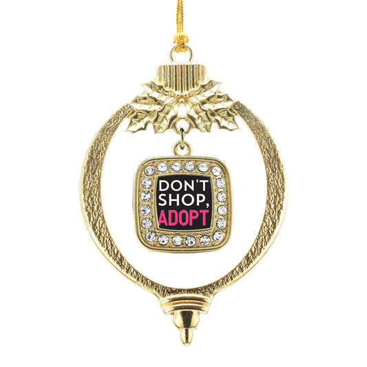 Gold Don't Shop, Adopt Square Charm Holiday Ornament