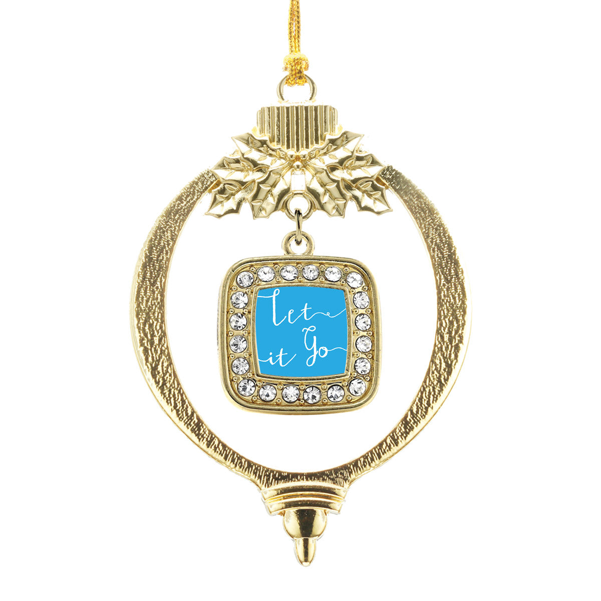 Gold Let It Go Square Charm Holiday Ornament