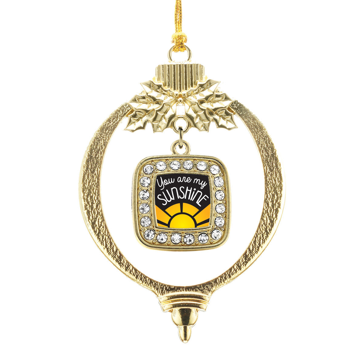 Gold You Are My Sunshine Square Charm Holiday Ornament